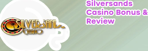 Silversands casino sign up bonus